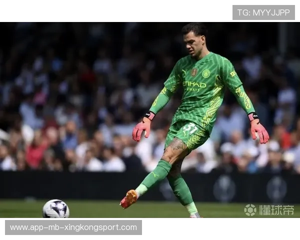 曼城埃德森脚下组织亮眼